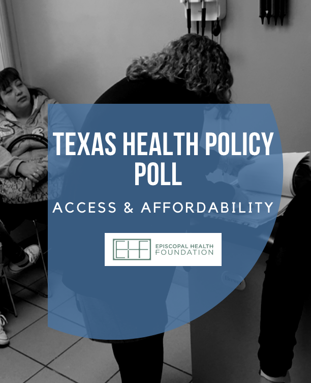 Texas Health Policy Poll on Access and Affordabilty