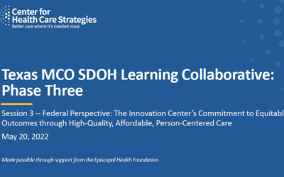 Texas MCO SDOH Learning Collaborative: Dr. Dora Hughes, Chief Medical Officer at CMS' Innovation Center