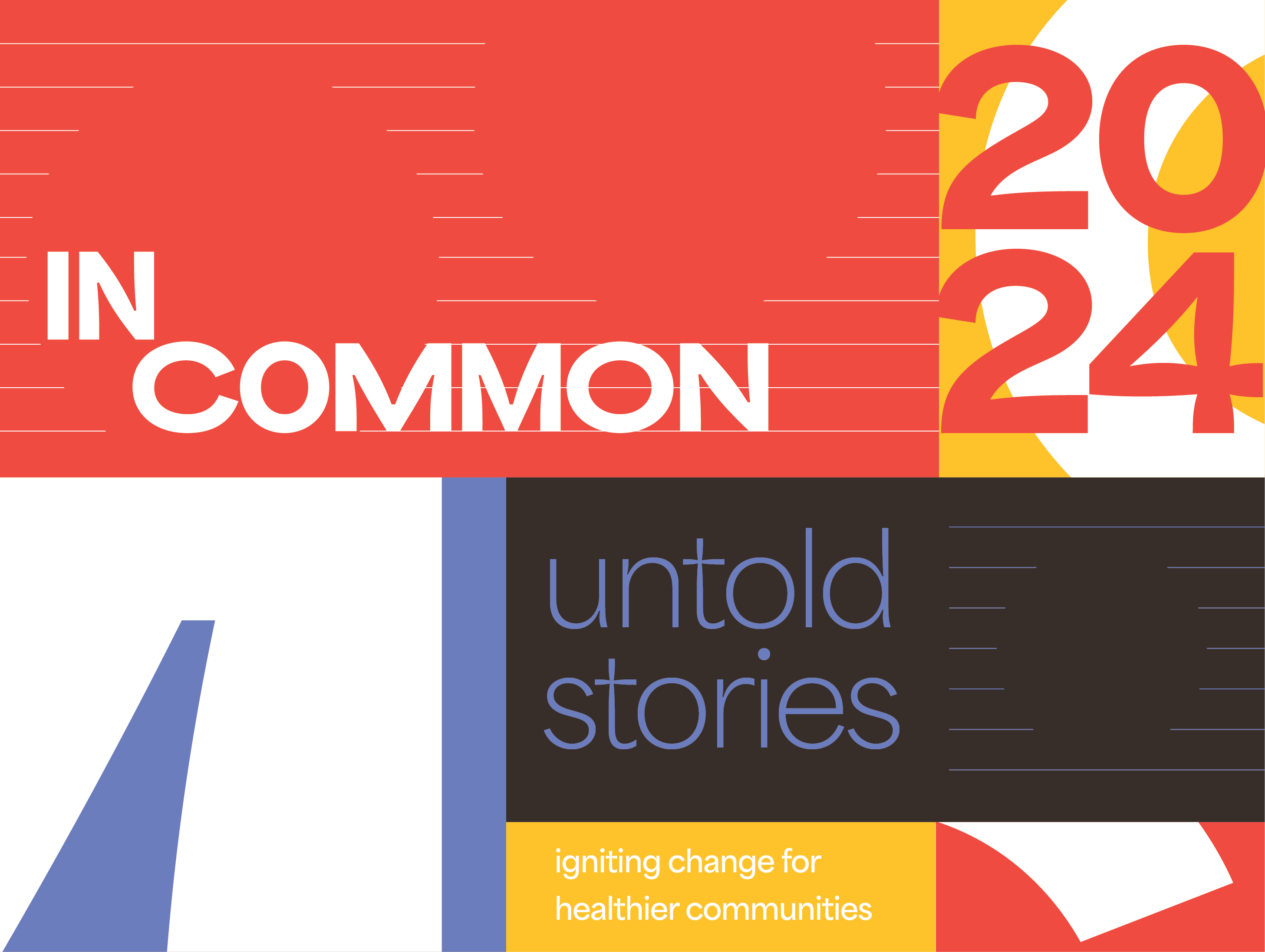 In Common 2024: Untold Stories Igniting Change for Healthier Communities